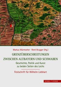 Grenzüberschreitungen zwischen Altbayern und Schwaben