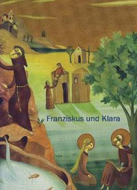Franziskus und Klara