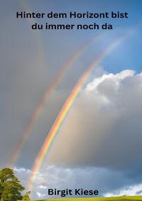 Hinter dem Horizont bist du immer noch da