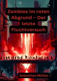 Zombies im roten Abgrund – Der letzte Fluchtversuch