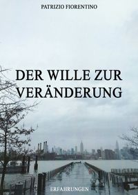 Der Wille zur Veränderung