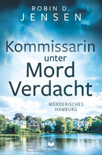 Kommissarin unter Mordverdacht