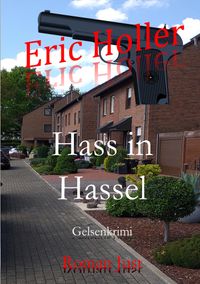 Eric Holler: Hass in Hassel