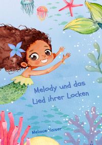 Melody und das Lied ihrer Locken