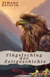 Flügelschlag der Zeitgeschichte