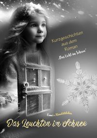 Das Licht im Schnee / Das Leuchten im Schnee