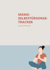Mama-Selbstfürsorge-Tracker