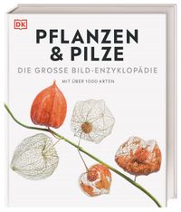 DK Bibliothek. Pflanzen & Pilze
