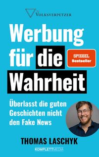 Werbung für die Wahrheit (SPIEGEL-Bestseller)