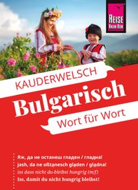 Reise Know-How Sprachführer Bulgarisch - Wort für Wort