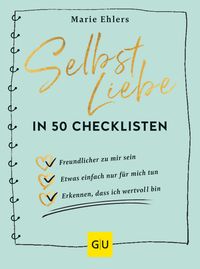 Selbstliebe in 50 Checklisten