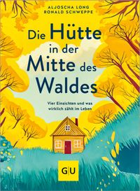 Die Hütte in der Mitte des Waldes