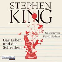 Das Leben und das Schreiben