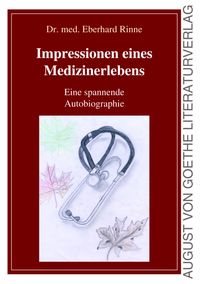 Impressionen eines Medizinerlebens