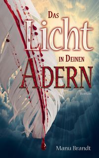 Das Licht in deinen Adern