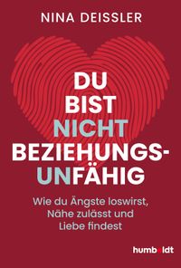 Du bist nicht beziehungsunfähig