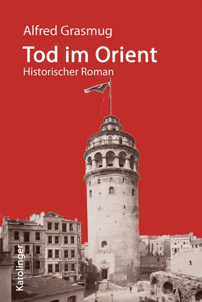 Tod im Orient Historischer Roman