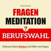 Fragenmeditation – BERUFSWAHL