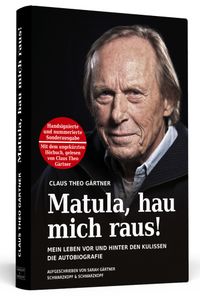 Matula, hau mich raus! Handsigniert mit Hörbuch, nummerierte und limitierte Sonderausgabe. Von Claus Theo Gärtner persönlich signierte 3.333 Exemplare inklusive dem ungekürzten Hörbuch!
