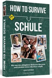 How To Survive Schule