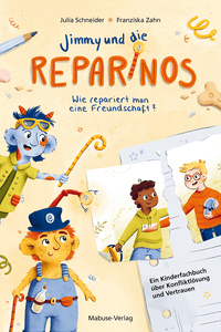 Jimmy und die Reparinos – Wie repariert man eine Freundschaft?
