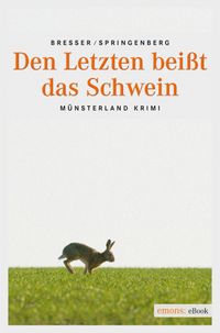 Den Letzten beißt das Schwein