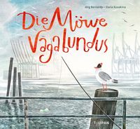 Die Möwe Vagabundus