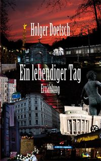 Ein lebendiger Tag