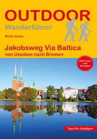 Jakobsweg Via Baltica von Usedom nach Bremen