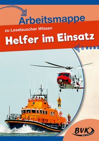 Arbeitsmappe zu Leselauscher Wissen: Helfer im Einsatz