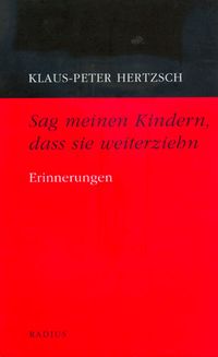 Sag meinen Kindern, dass sie weiterziehn