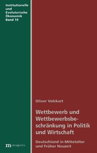 Wettbewerb und Wettbewerbsbeschränkung in Politik und Wirtschaft