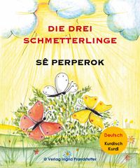 Die drei Schmetterlinge /   Sê Perperok