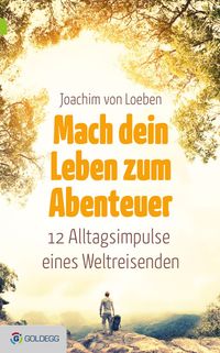Mach dein Leben zum Abenteuer