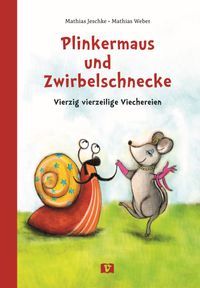 Plinkermaus und Zwirbelschnecke