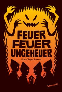 Feuer Feuer Ungeheuer
