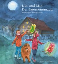 Lisa und Max. Das liechtensteinische Bilderbuch / Lisa und Max. Der Laternenumzug