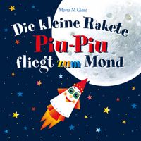 Die kleine Rakete Piu-Piu fliegt zum Mond