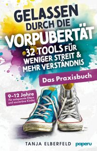 Gelassen durch die Vorpubertät