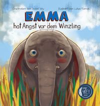 Emma hat Angst vor dem Winzling - Max hat Angst vor dem Riesen