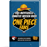 Unnützes Wissen für One Piece Enthusiasten | Unglaubliches und lustiges Trivia Wissen rund um Strohut Ruffy, Zorro und die One Piece Figuren | One Piece Buch mit über 300 Fakten rund um den One Piece Manga und Anime | One Piece Merch Ruffy Strohut