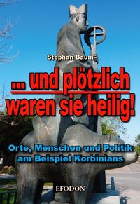 ... und plötzlich waren sie heilig!