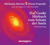 Das Große Hörbuch vom Schutz der Seele (2 CDs)