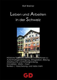 Leben und Arbeiten in der Schweiz
