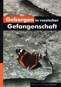 Geborgen in russischer Gefangenschaft