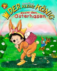 Der kleine König sucht den Osterhasen