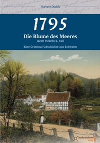 Die Blume des Meeres. Jacob Picards 2. Fall.