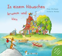 In einem Häuschen krumm und klein