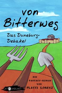 von Bitterweg. Das DuneburgDebakel