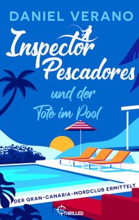 Inspector Pescadores und der Tote im Pool